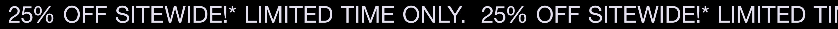 20% Off Sitewide*